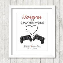 Load image into Gallery viewer, Forever in 2 Player Mode - Video Game Lovers - Geek Wedding Gift - Video Game Wedding - Retro Anniversary - Took Our Love to the Next Level
