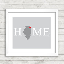 Load image into Gallery viewer, Chicago, Illinois is Home - Home Is Where The Heart Is - Illinois Home Print - Illinois State - Home State Print - New Home - Customizable
